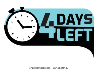 4 Days Left countdown label featuring a vector stopwatch icon. Perfect for sales campaigns, event countdowns, or limited time offers. Clean and editable for print or digital.