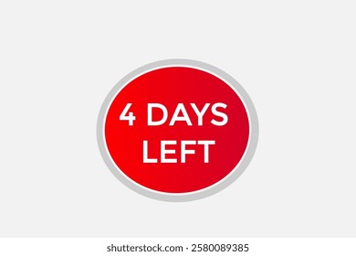 4 days left, or to go sale countdown vector symbol, clock, time,  background, template 4 day to go, countdown, sticker, left banner, business, sale, label button

