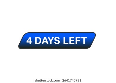 
4 days left, sale countdown vector symbol, clock, time,  background, template 4 days left, countdown, sticker, left banner, business, sale, label button
