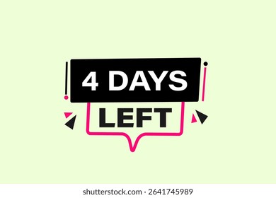 
4 days left, sale countdown vector symbol, clock, time,  background, template 4 days left, countdown, sticker, left banner, business, sale, label button
