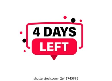 
4 days left, sale countdown vector symbol, clock, time,  background, template 4 days left, countdown, sticker, left banner, business, sale, label button
