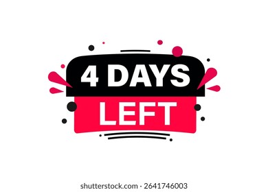 
4 days left, sale countdown vector symbol, clock, time,  background, template 4 days left, countdown, sticker, left banner, business, sale, label button
