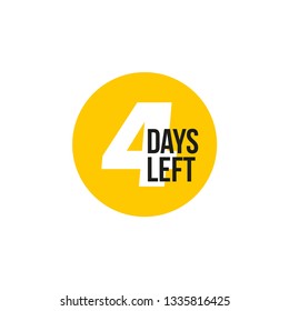 4 days left. Vector emblem with the number of days remaining