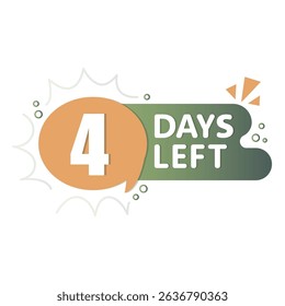 4 days notice. Countdown orange speech. Green background icon. Vector bold number.
