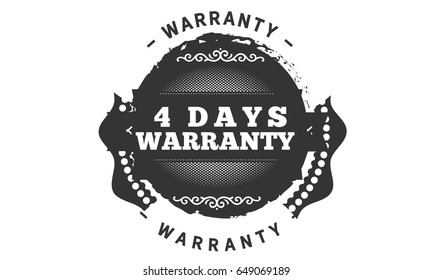 4 days warranty vintage grunge black rubber stamp guarantee background