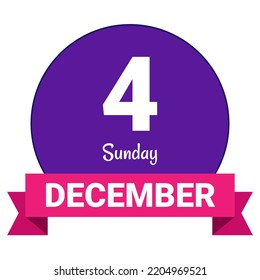 4 December, Sunday. Date template. Useful design for calendar or event promotion. Vector illustration EPS 10 File. Isolated on white background.