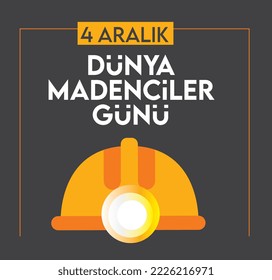 4 december world miners day turkish: 4 aralik dünya madenciler günü