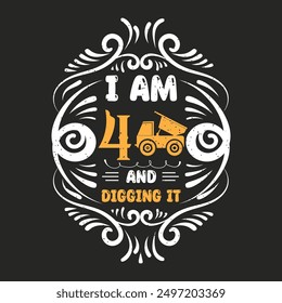 I am 4 and digging it. Construction quote, vintage, typography design. Construction design