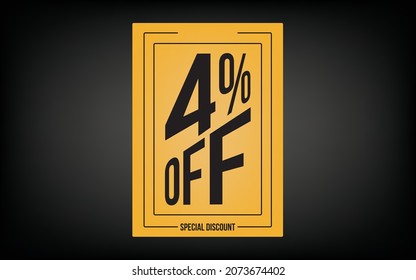 4% (four percent) off. Yellow card for promotions and offers.