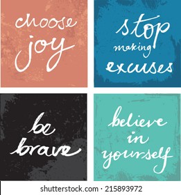 4 hand written inspirational typographic words quotes on grunge background - choose joy, stop making excuses, be brave, believe in yourself