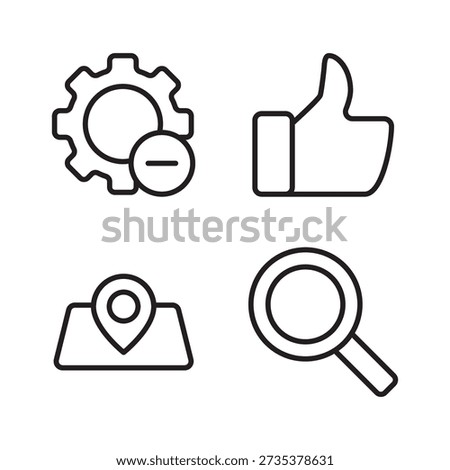 4 icons: System settings, thumbs up, local map pin, and magnifier.