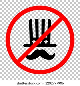 4 july, independence day. hat and mustache icon. Not allowed, black object in red warning sign with transparent background