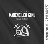 4 Aralık:Madenciler Günü Kutlama Tasarımı. translate:December 4th: Miners