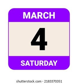 4 March, Saturday. Date template. Useful design for calendar or event promotion. Vector illustration EPS 10 File