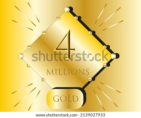 4 millions. gold bar vector