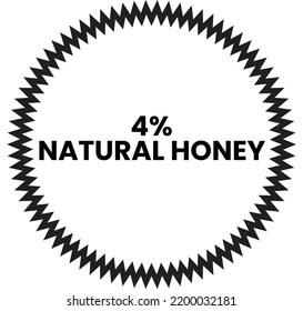 4% Natural Honey Label Sign For Product Vector Art Illustration With Stylish Font And Black Color