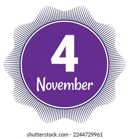 4 November, Date template. Useful design for calendar or event promotion. Vector illustration EPS 10 File. Isolated on white background. 