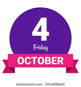 4 October, Friday. Date template. Useful design for calendar or event promotion. Vector illustration EPS 10 File. Isolated on white background. 