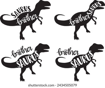 4 styles brother saurus, family saurus, matching family, dinosaur, saurus, dinosaur family, tRex, dino, t-rex dinosaur vector illustration file svg