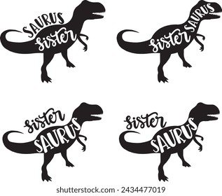4 styles sister saurus, family saurus, matching family, dinosaur, saurus, dinosaur family, tRex, dino, t-rex dinosaur vector illustration file svg