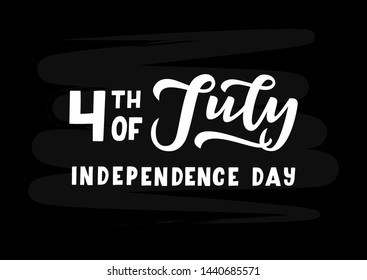 4 th July Independence day hand drawn lettering. Good for banner, poster, flyer, greeting card, web design. Vector illustration.