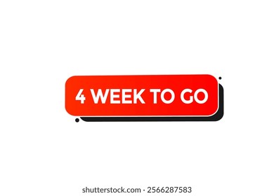 4 week to go, or to go sale countdown vector symbol, clock, time,  background, template, 4 week to go, countdown, sticker, left banner, business, sale, label button
