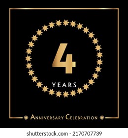 4 years anniversary celebration with golden circle star frame isolated on black background. Creative design for happy birthday, wedding, ceremony, event party, invitation event, and greeting card.