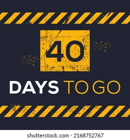 40 Days Countdown left, vector illustration.