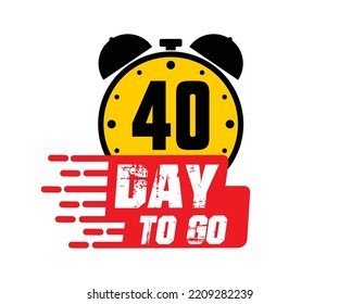 40 days to go vector art illustration with nice font and combined alarm clock