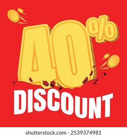 40% discount badge in gold coin style, set against a bold red background with crack and shake effects, creating an eye-catching, energetic look for promotions.