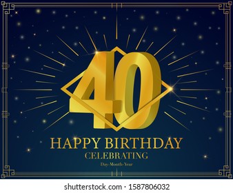 40 Happy birthday anniversary celebration greeting card. With Luxury golden frame, shiny sparkles. Vector 3d illustration background. Typography design poster, celebrating banner, invitation flyer