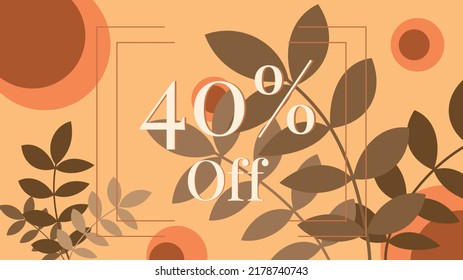 40% off. autumn sales banner with abstract modern art background with floral and geometric elements with shades of brown, with the inscriptions 40% and off highlighted.