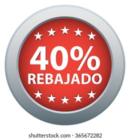 40% Off badge, sticker, button. Spanish language. Red color. Isolated. Vector illustration.