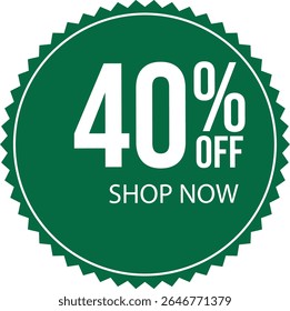 : 40% Off Green Scalloped Discount Badge – Shop Now discount stamp discount label , advertisement label banner,