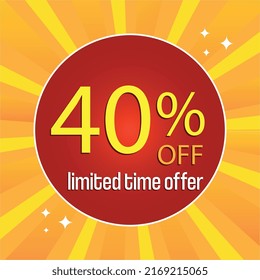 40 off limited time offer red circle yellow background
