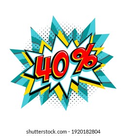 40 off sale. Comic turquoise sale bang balloon - Pop art style discount promotion banner. Vector illustration.