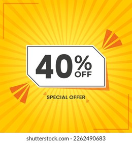 40% OFF. Special Offer Marketing Announcement. Discount promotion. 40% Discount Special Offer Conceptual Yellow Banner Design Template.