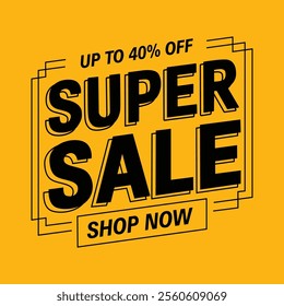 Up to 40% Off Super Sale