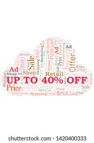 Up To 40% Off word cloud. Wordcloud made with text only.