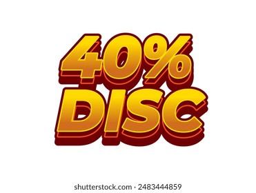 40 por ciento de descuento. Diseño de efectos de texto en estilo 3D con buenos colores