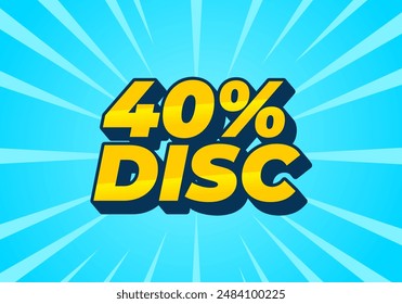 40 percent discount. Text effect design in 3D style with good colors