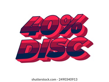 40 percent discount. Text effect design in 3D style with good colors