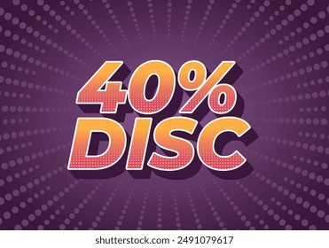 40 percent discount. Text effect design in 3D style with good colors