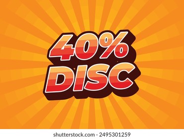 40 percent discount. Text effect design in 3D style with good colors