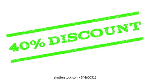 40 Percent Discount watermark stamp. Text tag between parallel lines with grunge design style. Rubber seal stamp with scratched texture. Vector light green color ink imprint on a white background.