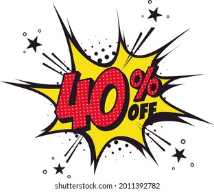 40 percent off. Comic book style art. Special offer and discount.