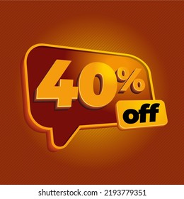 40 percent off - discount big sales - 3d speech bubble