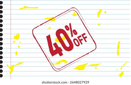 40% de desconto. Desconto para suas vendas. Plano de fundo composto da imagem de uma folha de bloco de anotações em branco com manchas de tinta amarela porcentagem vermelha representada como um carimbo.