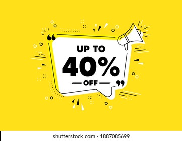 Up to 40 percent off Sale. Megaphone yellow vector banner. Discount offer price sign. Special offer symbol. Save 40 percentages. Thought speech bubble with quotes. Vector