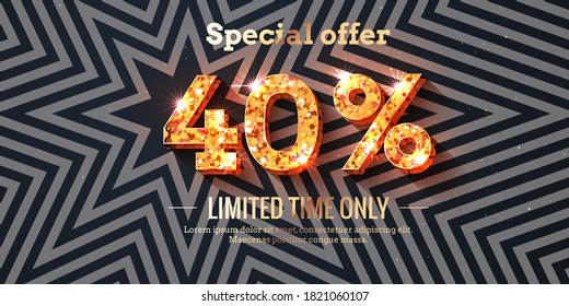 40 Percent Sale Background with golden glowing numbers. Lettering - Special offer for limited time only